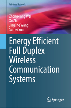 Hardcover Energy Efficient Full Duplex Wireless Communication Systems Book