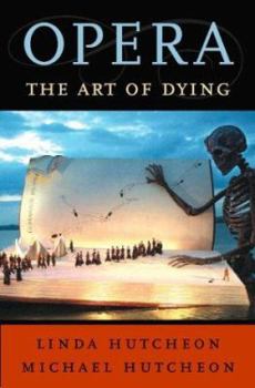 Opera: The Art of Dying (Convergences: Inventories of the Present) - Book  of the Convergences: Inventories of the Present