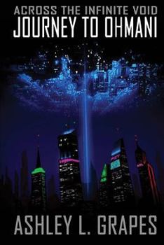 Paperback Journey to Ohmani (Across the Infinite Void) Book