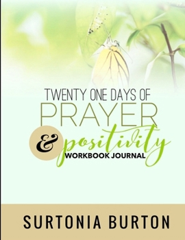 Paperback Twenty One Days of Prayer & Positivity Workbook Journal Book