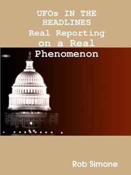 Paperback UFOs in the Headlines Real Reporting: On a Real Phenomenon Book