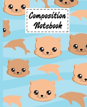 Paperback Composition Notebook: Cute Otters Gifts Cartoon Cover Notebook Or Journal For Girls Boys Kids Teens For Taking notes & Ideas - Perfect Gifts Book