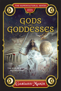 Hardcover Gods and Goddesses: The Rise and Legends of Divine Mythologies Book