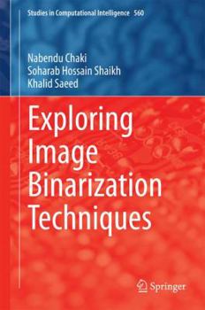 Hardcover Exploring Image Binarization Techniques Book