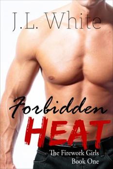 Paperback Forbidden Heat (Firework Girls) (Volume 1) Book