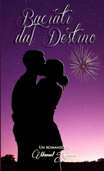 Paperback Baciati dal Destino [Italian] Book