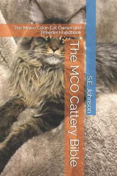 Paperback The McO Cattery Bible: The Maine Coon Cat Owner and Breeder Handbook Book