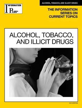 Alcohol, Tobacco, and Illicit Drugs