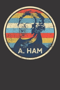 Paperback Notebook: Alexander A Ham Hamilton Vintage Retro Dot Grid 6x9 120 Pages Book