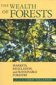 Paperback The Wealth of Forests: Markets, Regulations, and Sustainable Forestry Book