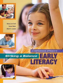 Paperback Striking a Balance: A Comprehensive Approach to Early Literacy: A Comprehensive Approach to Early Literacy Book