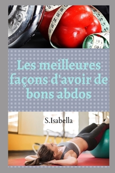 Paperback Les meilleures fa?ons d'avoir de bons abdos [French] Book