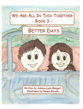 Hardcover We Are All In This Together - Book 3 - Better Days Book