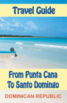 Paperback Travel Guide from Punta Cana to Santo Domingo Book