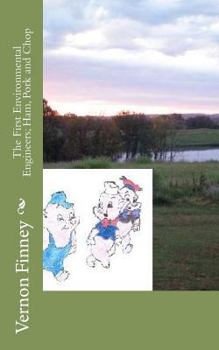 Paperback The First Environmental Engineers; Ham, Pork and Chop Book