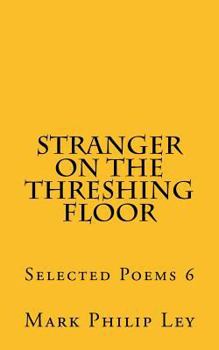 Paperback Stranger on the Threshing Floor: Selected Poems 6 Book