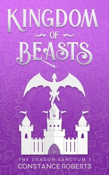 Paperback Kingdom of Beasts: The Dragon Sanctum #3 Book