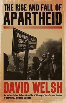 The Rise And Fall Of Apartheid: From Racial Domination To Majority Rule - Book  of the Reconsiderations in Southern African History