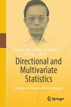 Directional and Multivariate Statistics: A Volume in Honour of Ashis SenGupta