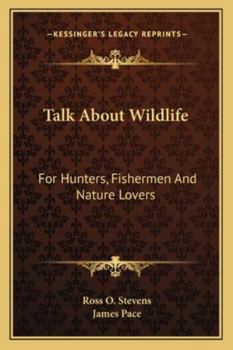 Talk About Wildlife for Hunters, Fisherman and Nature Lovers