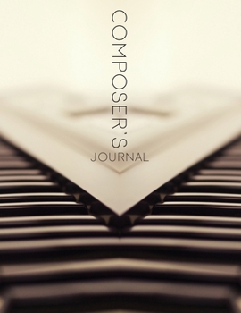 COMPOSER'S JOURNAL: Musicians Notebook - 114 Pages - 56 Spreads - 12 Stave Manuscript Paper - Lined Journal - Dot Grid - 8.5 x 11 Inch (Elitic Music Books)