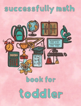 Paperback successfully math book for toddler: 8.5''x11''/math coloring book for kids Book