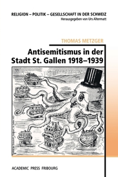 Paperback Antisemitismus in der Stadt St. Gallen 1918-1939 (German Edition) [German] Book