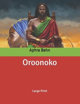 Oroonoko: Large Print