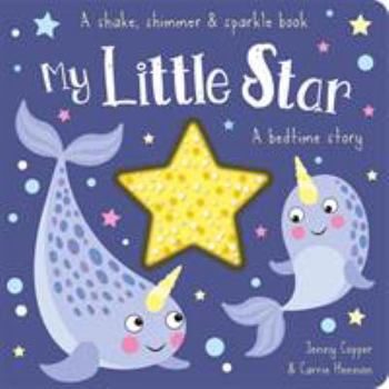 Board book My Little Star (Shake, Shimmer & Sparkle Books) Book