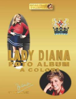 Paperback Lady Diana Foto Album a Colori: Diana [Italian] Book