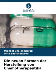 Die neuen Formen der Herstellung von Chemotherapeutika (German Edition)