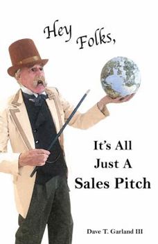 Paperback Hey Folks: It's All Just A Sales Pitch Book