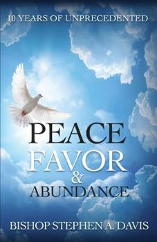 Paperback 10 Years of Unprecedented Peace, Favor & Abundance Book