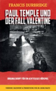 Paperback Paul Temple und der Fall Valentine ( Originalskript für ein achtteiliges Hörspiel) [German] Book