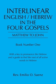 Paperback Interlinear English / Hebrew in the Four Gospels: Matthew to John Book