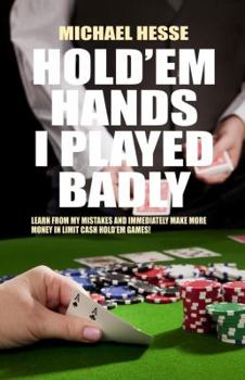 Paperback Hold'em Hands I Played Badly Book