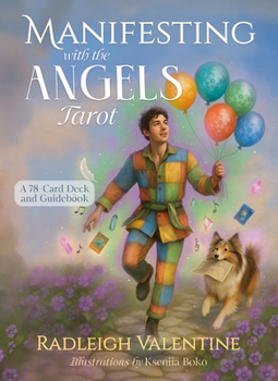 Manifesting with the Angels Tarot: A 78-Card Deck and Guidebook