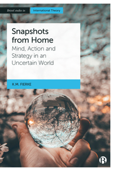 Paperback Snapshots from Home: Mind, Action and Strategy in an Uncertain World Book