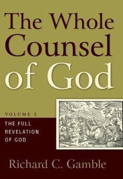 Hardcover The Whole Counsel of God: The Full Revelation of God Book