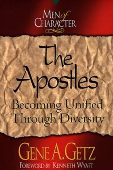 Paperback Men of Character: The Apostles: Becoming Unified Through Diversity Book