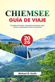 CHIEMSEE Guía de viaje 2026: Consejos esenciales, principales atracciones, joyas ocultas y experiencias locales en Alemania