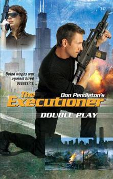 Double Play (Mack Bolan The Executioner #342) - Book #342 of the Mack Bolan the Executioner