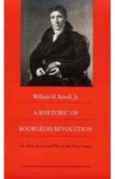 Paperback A Rhetoric of Bourgeois Revolution: The ABBE Sieyes and What Is the Third Estate? Book