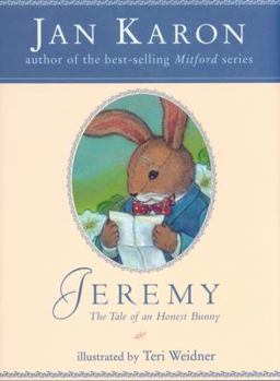 Hardcover Jeremy: The Tale of an Honest Bunny Book