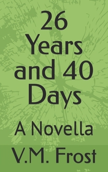 Paperback 26 Years and 40 Days: A Novella Book