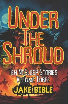 Paperback Under The Shroud: Ten NoSleep Stories, Book