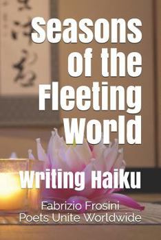 Paperback Seasons of the Fleeting World: Writing Haiku Book
