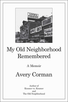 Hardcover My Old Neighborhood Remembered: A Memoir Book