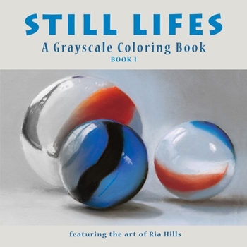 Paperback Still Lifes: A Grayscale Coloring Book