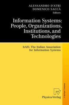 Hardcover Information Systems: People, Organizations, Institutions, and Technologies: Itais: The Italian Association for Information Systems Book